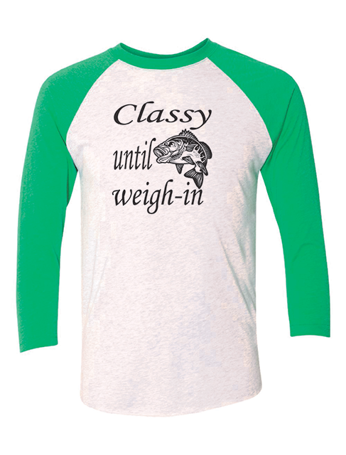 BG Tournament Mom's Classy Until Weigh-In 3/4 sleeve